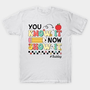 Groovy You Know It Now Show It Testing Day  Kids Funny T-Shirt